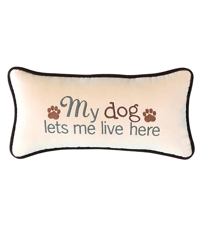 My Dog Lets Me Live Here