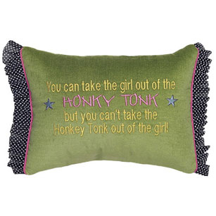 You Can Take The Girl Out Of The Honky Tonk But You CanT Take The Honkey Tonk Out Of The Girl!