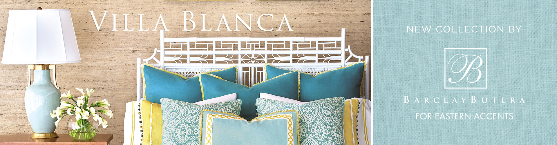 New collection by Barclay Butera - Villa Blanca